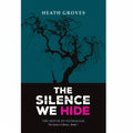 The Silence We Hide: The House of Overaugh - Book 1